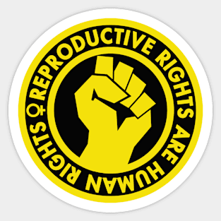 Reproductive Rights are Human Rights - yellow Clenched Fist Sticker